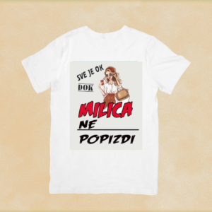 Sve je ok dok Milica ne popizdi majica