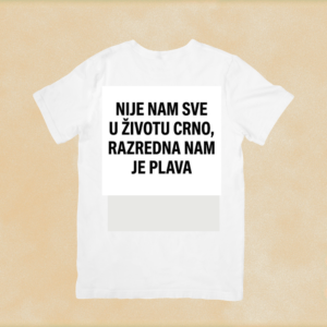 Nije nam sve u životu crno, razredna nam je plava majica